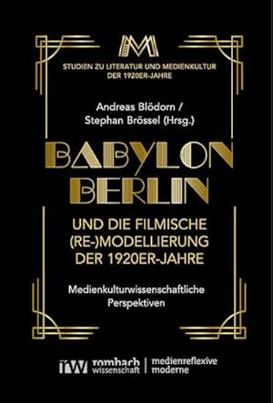 Seller image for Babylon Berlin und die filmische (Re-)Modellierung der 1920er-Jahre for sale by Rheinberg-Buch Andreas Meier eK