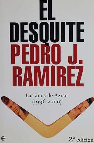 Imagen del vendedor de El desquite los aos de Aznar (1996-2000) a la venta por Librera Alonso Quijano