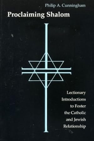 Bild des Verkufers fr Proclaiming Shalom: Lectionary Introductions to Foster the Catholic and Jewish Relationship zum Verkauf von Redux Books