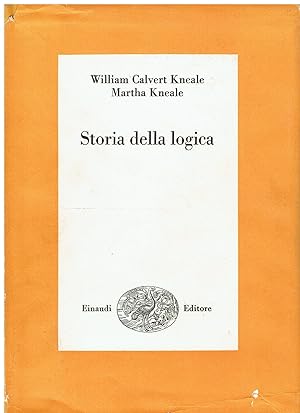 Image du vendeur pour Storia della logica mis en vente par Libreria sottomarina - Studio Bibliografico