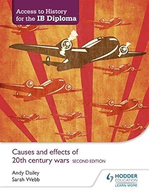 Immagine del venditore per Access to History for the IB Diploma: Causes and effects of 20th-century wars Second Edition: Hodder Education Group venduto da WeBuyBooks 2