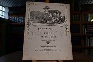 Tarantelle pour le Piano par Th. Döhler. Oeuvre 39.