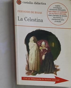 Immagine del venditore per La Celestina con cuadros cronolgicos, introduccin, bibliografa, texto ntegro, notas y llamadas de atencin, documentos y orientaciones para el estudio, a cargo de Marta Haro Corts y Juan Carlos Conde venduto da Librera Alonso Quijano