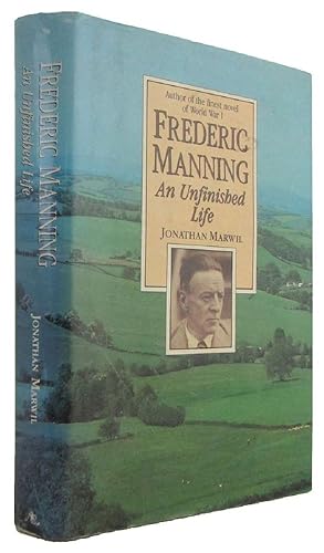 Bild des Verkufers fr FREDERIC MANNING: An Unfinished Life zum Verkauf von Kay Craddock - Antiquarian Bookseller