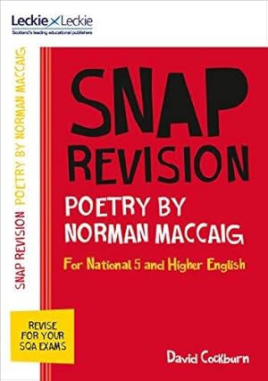 Imagen del vendedor de National 5/Higher English Revision: Poetry by Norman MacCaig: Revision Guide for the SQA English Exams (Leckie SNAP Revision) a la venta por WeBuyBooks