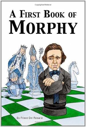 Bild des Verkufers fr A First Book of Morphy zum Verkauf von WeBuyBooks