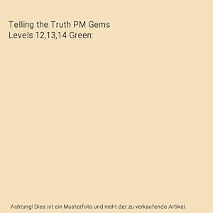 Seller image for Telling the Truth PM Gems Levels 12,13,14 Green for sale by Buchpark