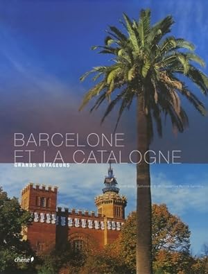 Barcelone et la catalogne - Serge Bathendier