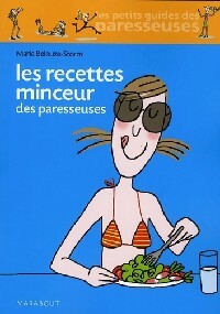 Les recettes minceur des paresseuses - Marie Belouze-Storm