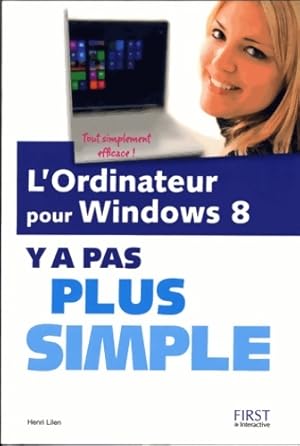 L'Ordinateur pour Windows 8 Y a pas plus simple - Henri Lilen