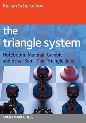 Bild des Verkufers fr The Triangle System: Noteboom, Marshall Gambit and other Semi-Slav Triangle lines zum Verkauf von WeBuyBooks