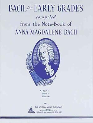 Seller image for Bach for Early Grades Book 1 : Compiled from Anna Magdalenes Note-book for sale by GreatBookPrices