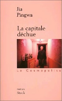 Image du vendeur pour La capitale d?chue - Jia Pingwa mis en vente par Book Hmisphres