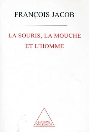 Seller image for La souris, la mouche et l'homme - Fran?ois Jacob for sale by Book Hmisphres