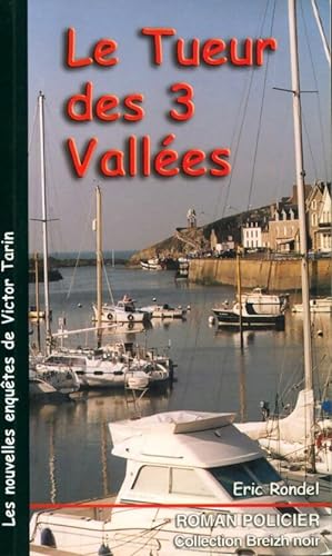 Seller image for Le tueur des trois vall?es - Eric Rondel for sale by Book Hmisphres