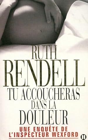 Bild des Verkufers fr Tu accoucheras dans la douleur - Ruth Rendell zum Verkauf von Book Hmisphres