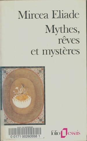 Mythes, r ves et myst res - Mircea Eliade