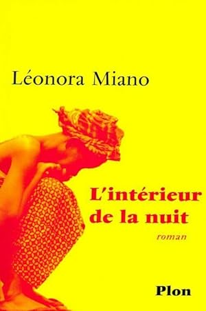 Image du vendeur pour L'int?rieur de la nuit - Leonora Miano mis en vente par Book Hmisphres