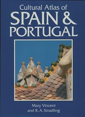 Cultural atlas of Spain & Portugal - Mary Vincent