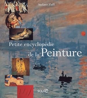 Petite encyclop?die de la peinture - Stefano Zuffi