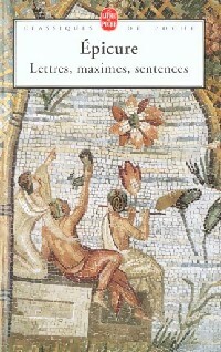 Lettres, maximes, sentences - Epicure