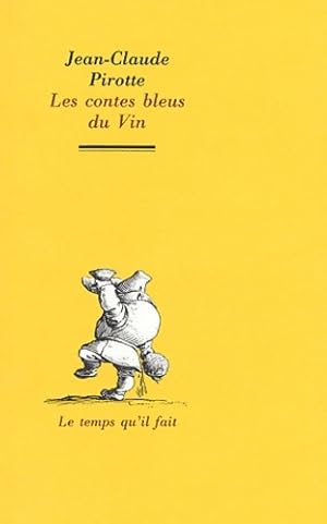 Seller image for Les contes bleus du vin - Jean-Claude Pirotte for sale by Book Hmisphres