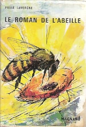 Image du vendeur pour Le roman de l'abeille - Paule Lavergne mis en vente par Book Hmisphres