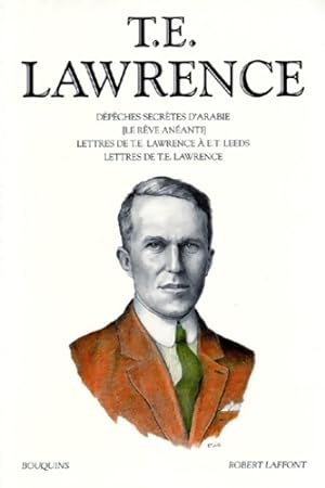 Oeuvres de T. E. Lawrence Tome I - T. E. Lawrence