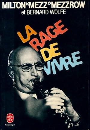 Image du vendeur pour La rage de vivre - Milton Mezzrow mis en vente par Book Hmisphres