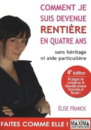 Bild des Verkufers fr Comment je suis devenue renti?re en quatre ans - Elise Franck zum Verkauf von Book Hmisphres