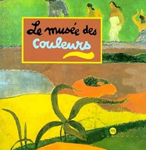 Le mus e des couleurs - Caroline Desno ttes