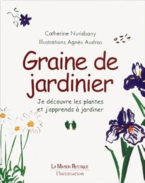 Graine de jardinier - Catherine Nuridsany