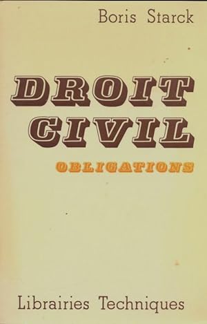 Droit civil : Obligations - Boris Starck