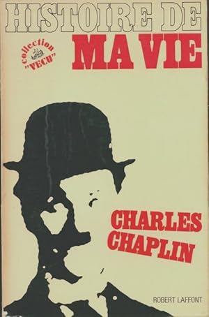 Image du vendeur pour Histoire de ma vie - Charlie Chaplin mis en vente par Book Hmisphres