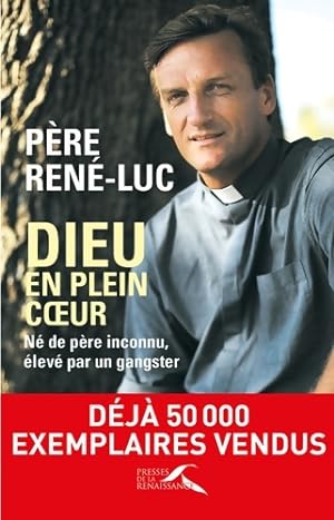 Dieu en plein coeur - P?re Pere Rene-Luc