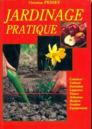 Jardinage pratique - Christian Pessey