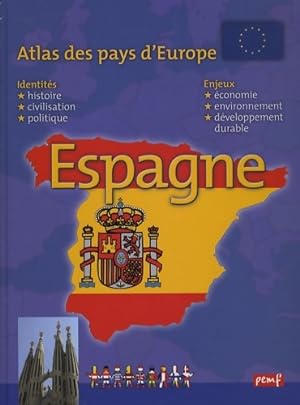 Atlas des pays d'Europe : Espagne - Fran?oise Gilles
