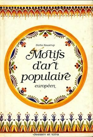 Seller image for Motifs d'art populaire europ?en - Birthe Koustrup for sale by Book Hmisphres