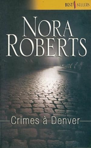Crimes ? Denver - Nora Roberts