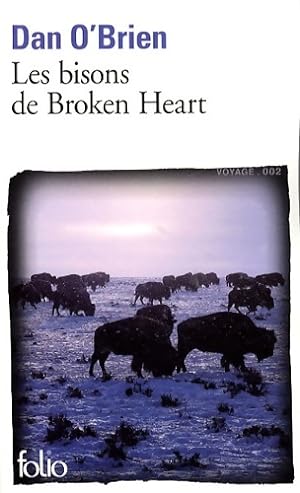 Image du vendeur pour Les bisons de Broken Heart - Dan O'Brien mis en vente par Book Hmisphres