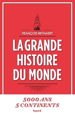 Image du vendeur pour La grande histoire du monde - Fran?ois Reynaert mis en vente par Book Hmisphres