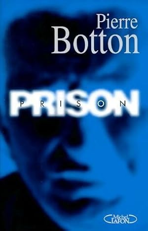 Image du vendeur pour Prison - Pierre Botton mis en vente par Book Hmisphres