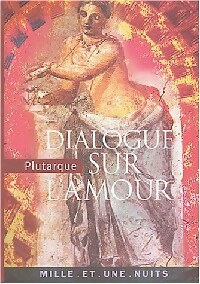 Dialogue sur l'amour - Plutarque