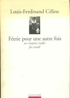 Seller image for F?erie pour une autre fois (un chapitre in?dit fac-simil?) - Louis-Ferdinand C?line for sale by Book Hmisphres