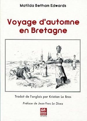 Bild des Verkufers fr Voyage d'automne en bretagne - Matilda Betham-Edwards zum Verkauf von Book Hmisphres