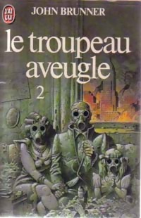 Le troupeau aveugle Tome II - John Brunner