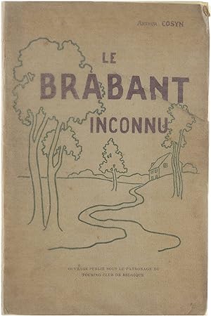 Image du vendeur pour Le Brabant inconnu. Nombreuses illustrations, photograpies mis en vente par Untje.com