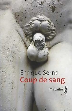 Bild des Verkufers fr Coup de sang - Enrique Serna zum Verkauf von Book Hmisphres