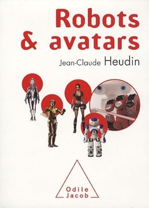 Robots & avatars - Jean-Claude Heudin