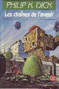 Seller image for Les cha?nes de l'avenir - Philip Kindred Dick for sale by Book Hmisphres